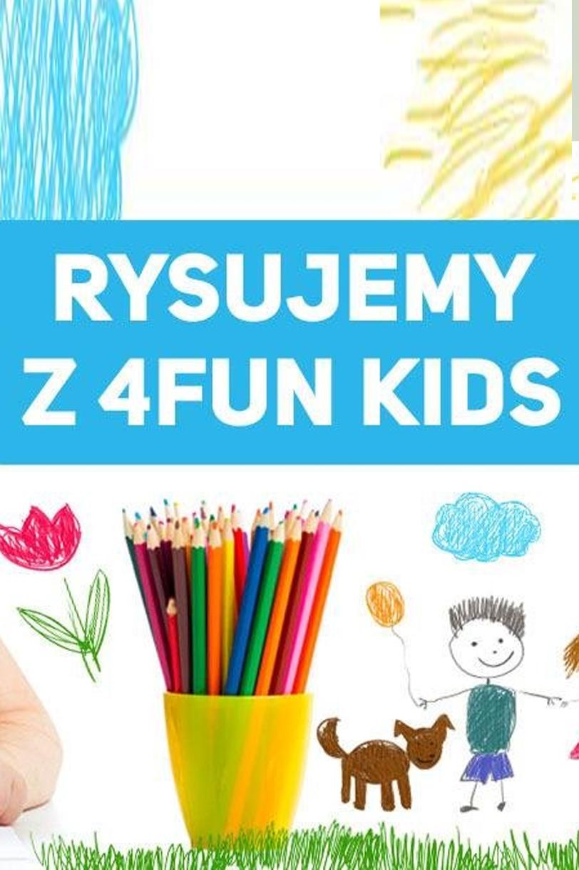 Rysujemy z 4FUN KIDS (rysujemy-z-4fun-kids) Досуг, хобби