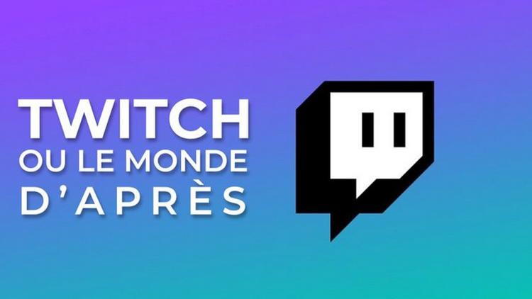 Постер Twitch ou le monde d'après