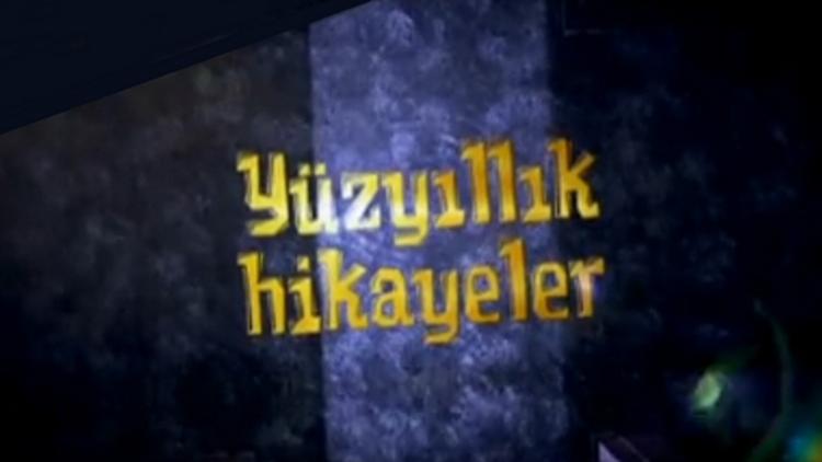 Постер Yüzyıllık Hikayeler