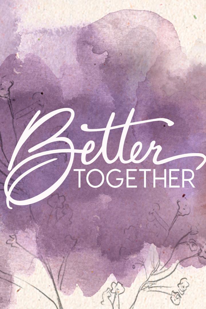 Better Together (better-together) Познавательное