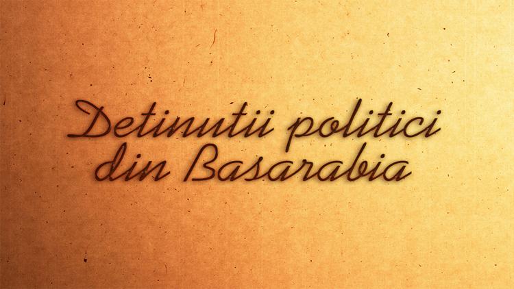 Постер Detinutii politici din Basarabia