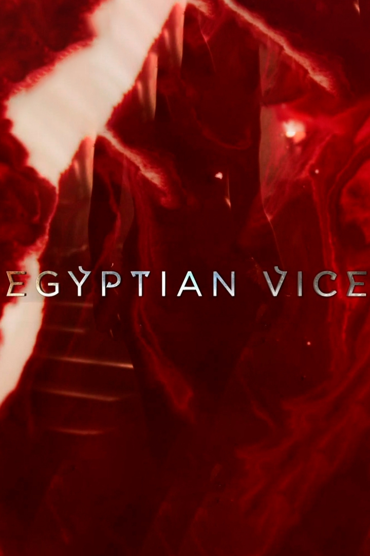 Egyptian Vice (egyptian-vice) Документальный фильм