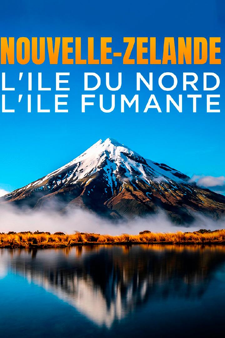 Nouvelle-Zélande: l'île du Nord, l'île fumante (nouvelle-zlande-lle-du-nord-lle-fumante) Документальный фильм