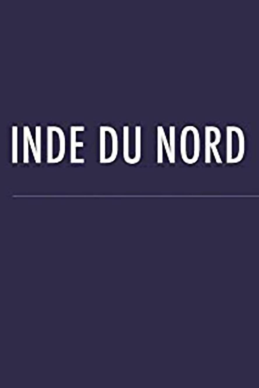 Inde du Nord 1 (inde-du-nord-1) Документальный фильм