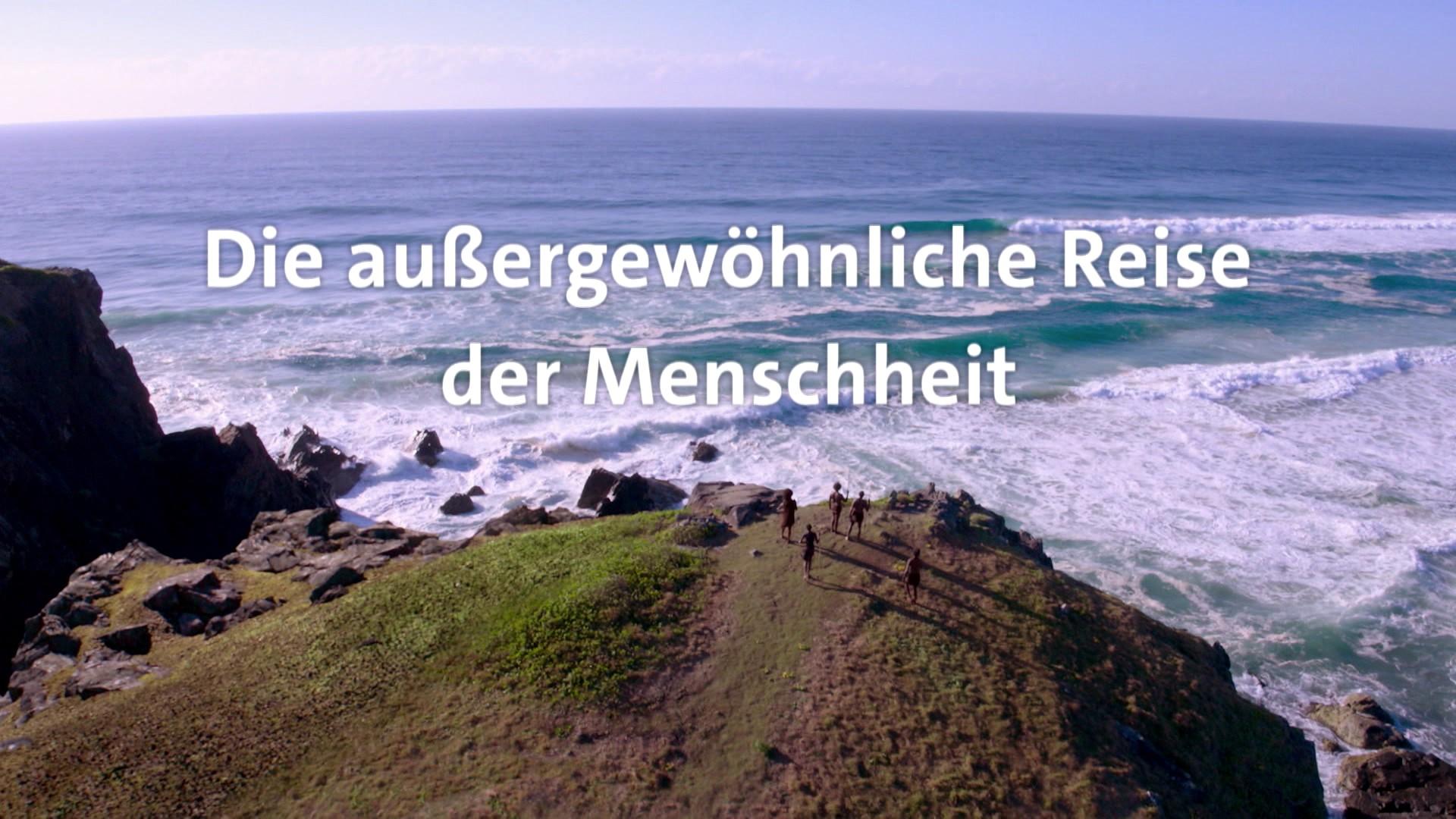 Die außergewöhnliche Reise der Menschheit (die-auergewhnliche-reise-der-menschheit) Документальный фильм