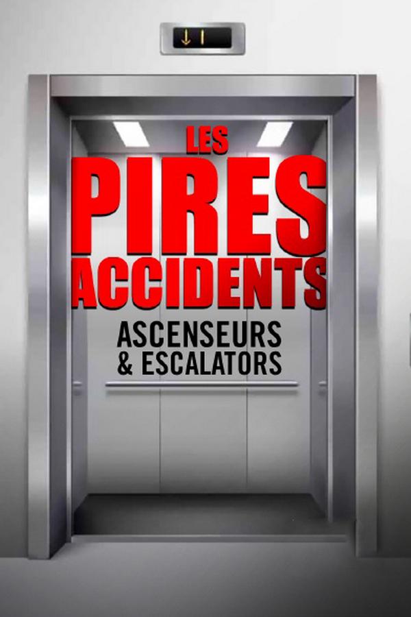 Les pires accidents: ascenseurs et escalators (les-pires-accidents-ascenseurs-et-escalators) Документальный сериал