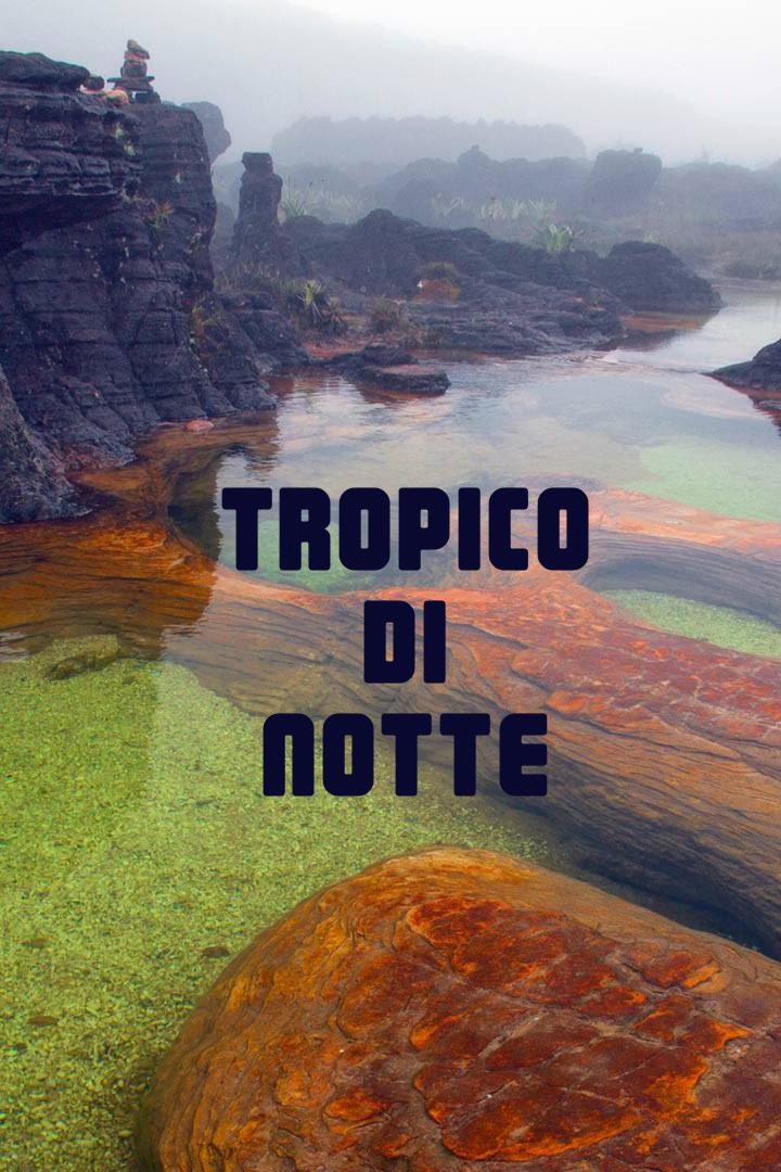 Tropico di notte (tropico-di-notte) Документальный фильм