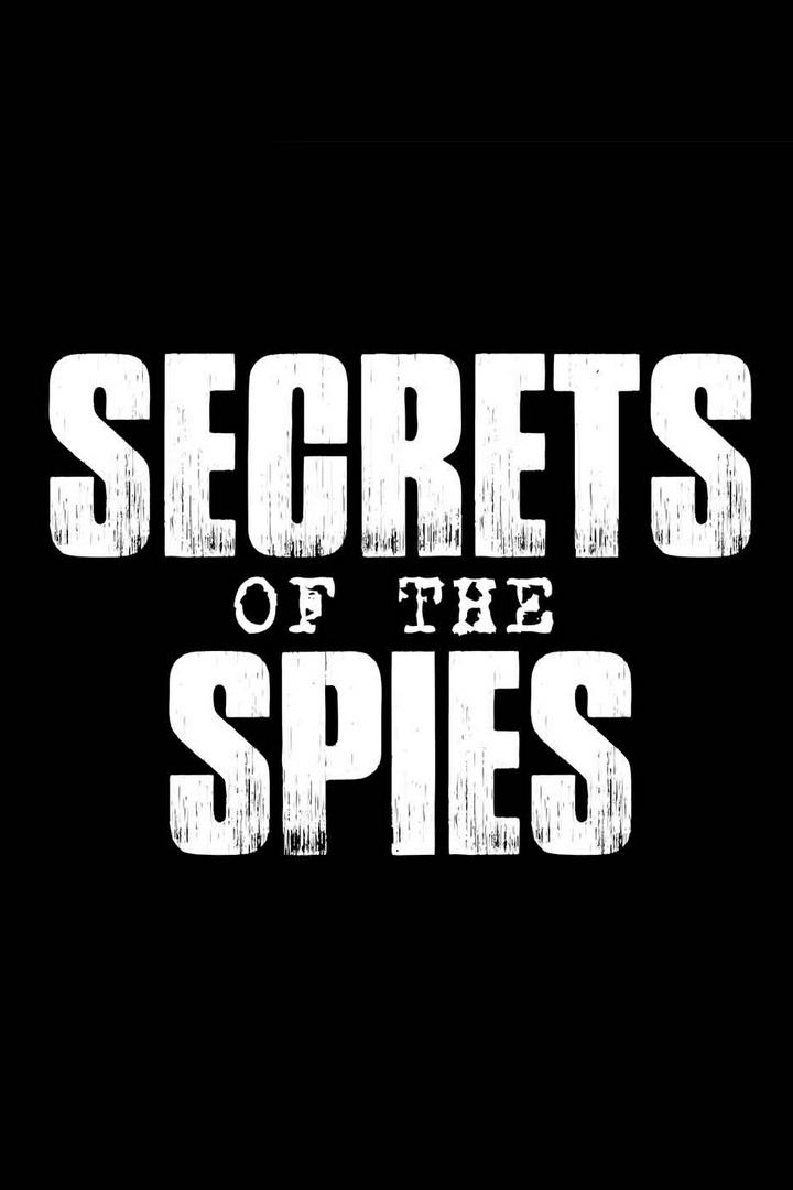 Secrets of the Spies (secrets-of-the-spies) Документальный фильм
