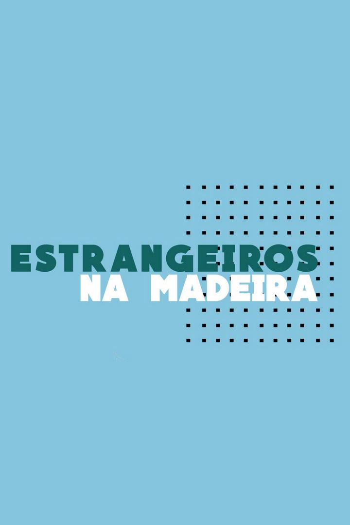 Estrangeiros na Madeira (estrangeiros-na-madeira) Документальный сериал