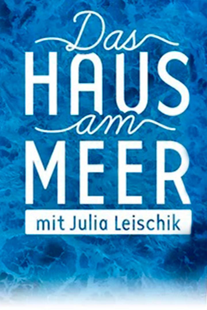 Das haus am meer mit Julia Leischik (das-haus-am-meer-mit-julia-leischik) Реалити-шоу