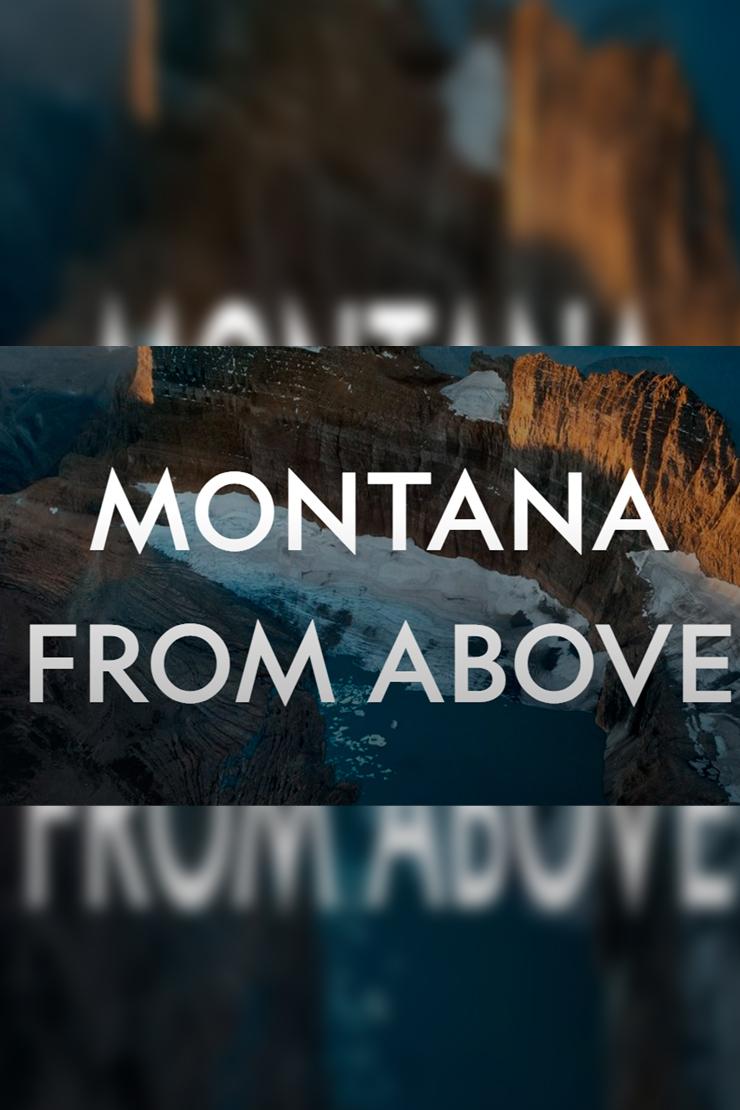 Montana from Above (montana-from-above) Документальный фильм