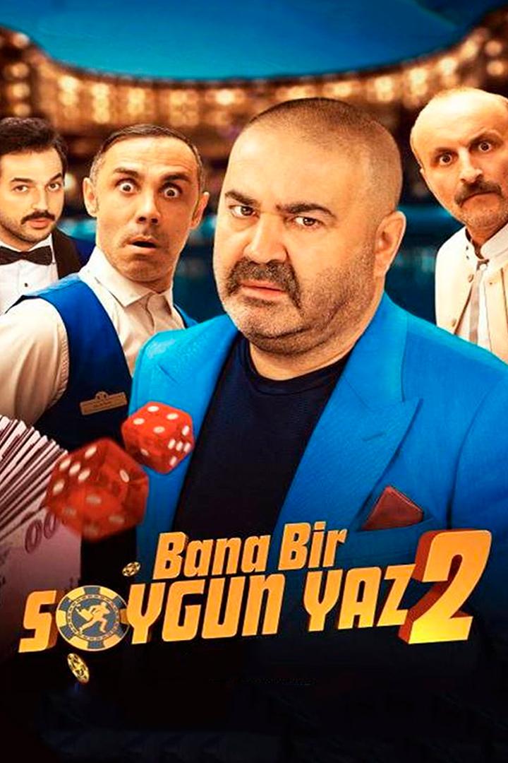 Bana Bir Soygun Yaz 2 (bana-bir-soygun-yaz-2) Фильм 2018