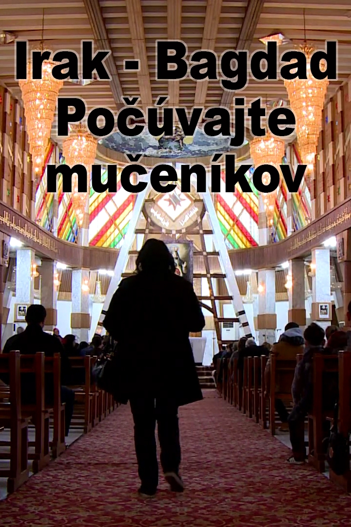 : Irak - Bagdad: Počúvajte mučeníkov (irak-bagdad-povajte-muenkov) Документальный фильм