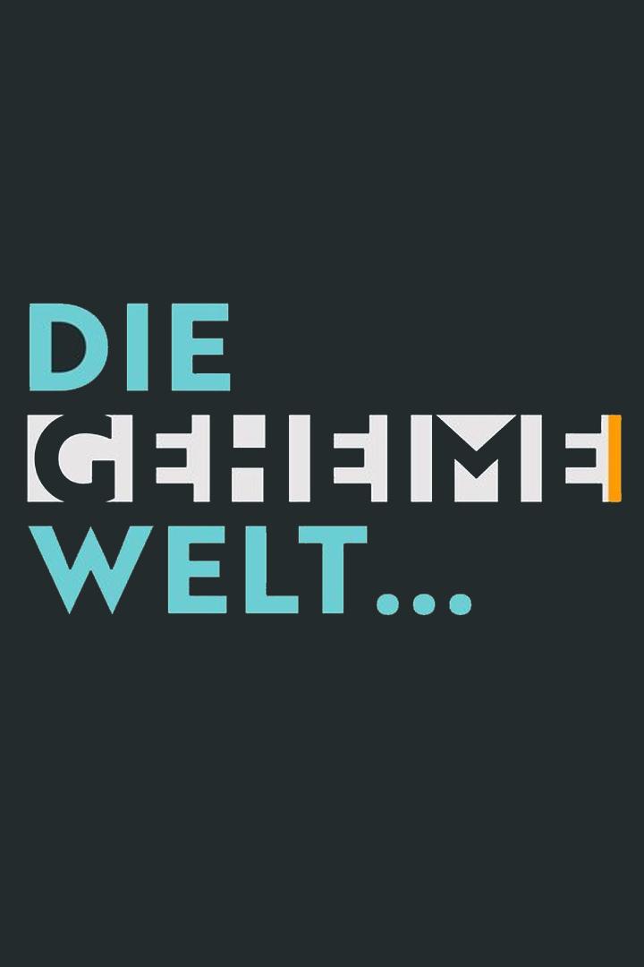 Die geheime Welt… (die-geheime-welt) Документальный сериал