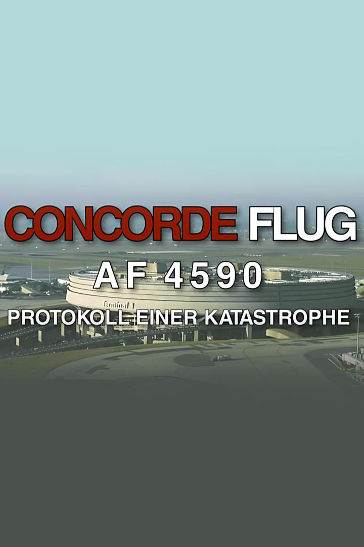 Concorde Flug AF 4590-Protokoll einer Katastrophe (concorde-flug-af-4590-protokoll-einer-katastrophe) Документальный фильм