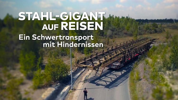 Постер Stahl-Gigant auf Reisen — Schwertransport mit Hindernissen