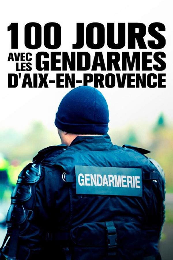 100 jours avec les gendarmes d'Aix-en-Provence (100-jours-avec-les-gendarmes-daix-en-provence) Документальный сериал