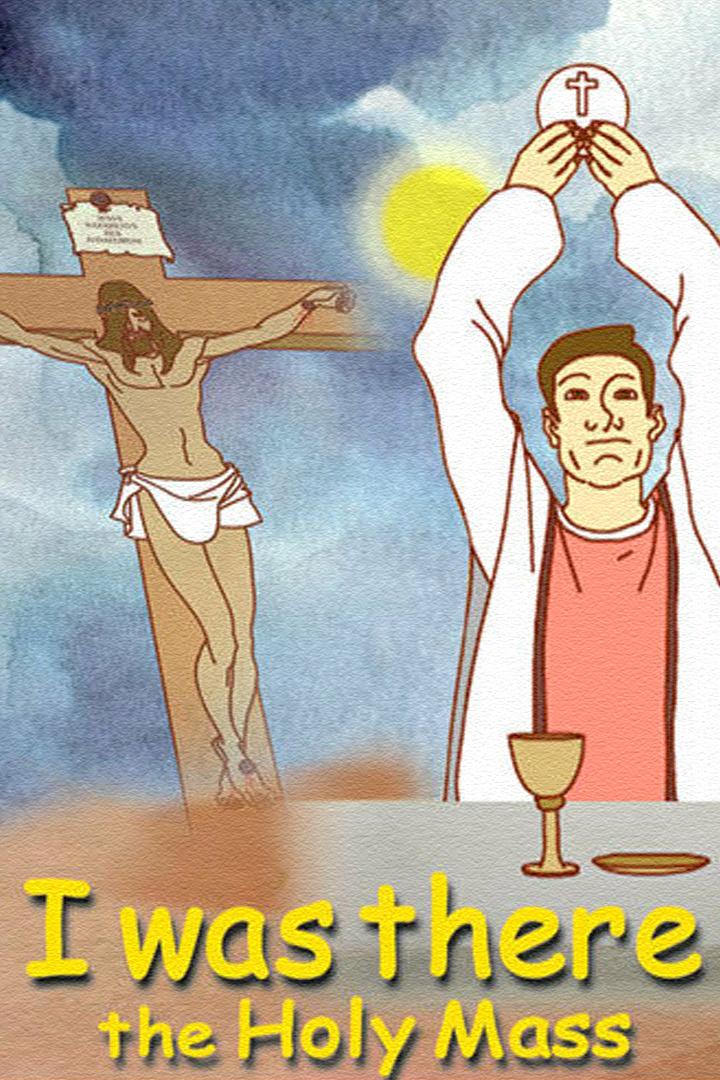 I Was There, the Holy Mass (i-was-there-the-holy-mass) Мультфильм