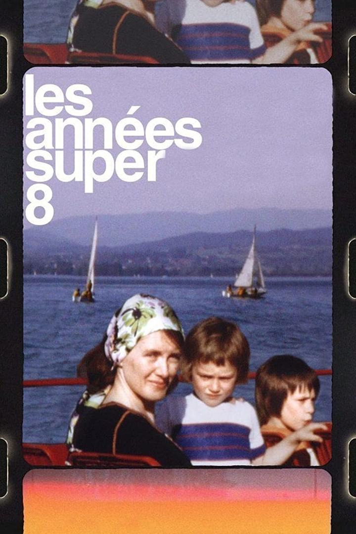 Les années Super-8 (les-annes-super-8) Документальный фильм