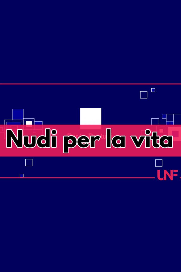 Nudi per la vita (nudi-per-la-vita) Реалити-шоу