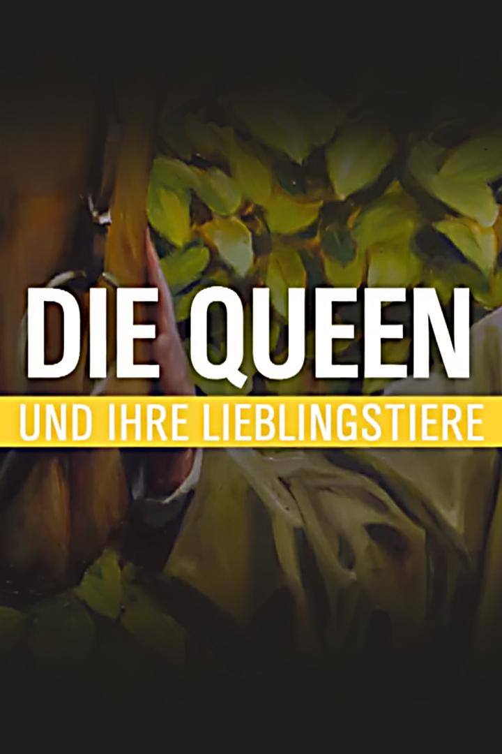 Die Queen und ihre Lieblingstiere (die-queen-und-ihre-lieblingstiere) Документальный фильм