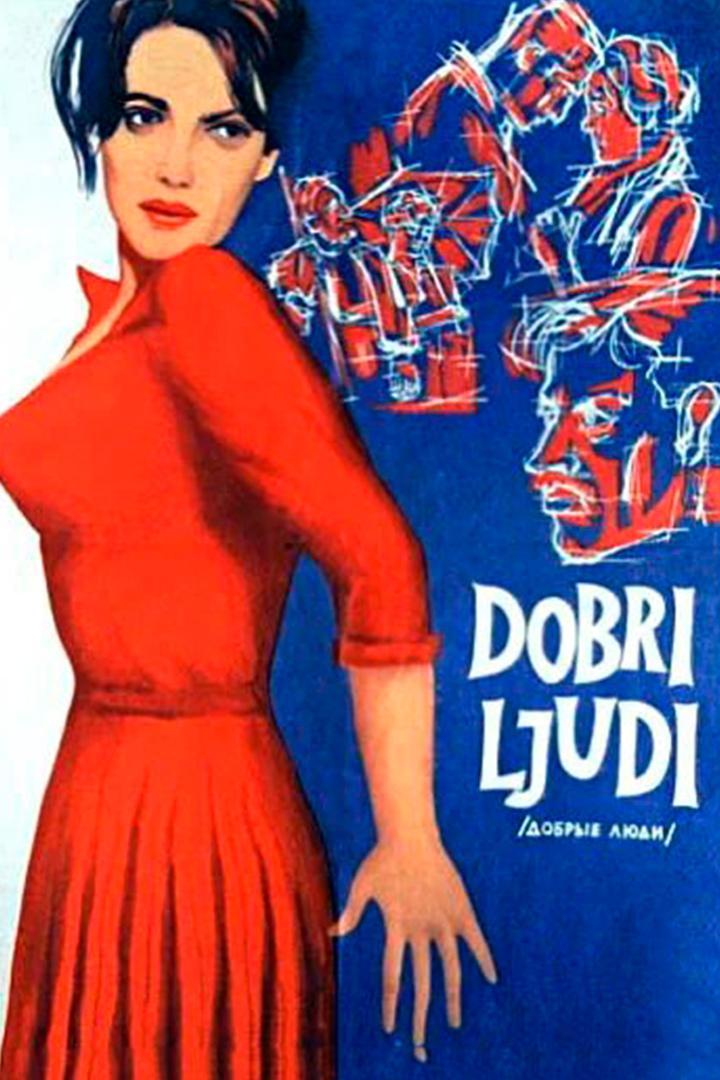 Добрые люди (dobrye-ljudi) Фильм 1961