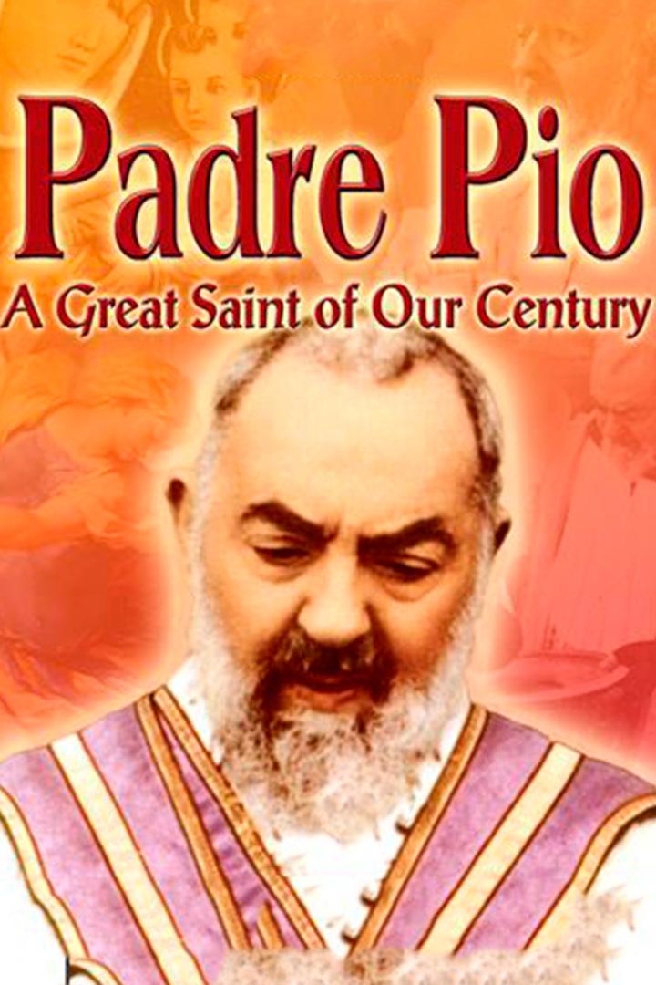 Padre Pio: A great saint of our century (padre-pio-a-great-saint-of-our-century) Документальный фильм