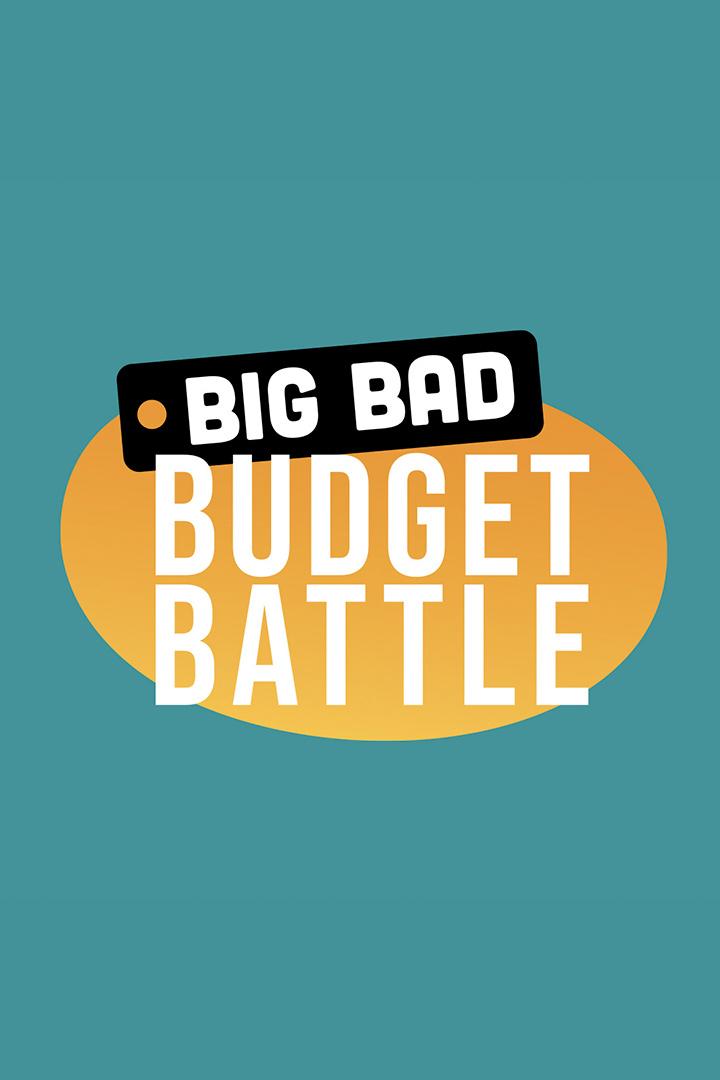 Big Bad Budget Battle (big-bad-budget-battle) ТВ-шоу