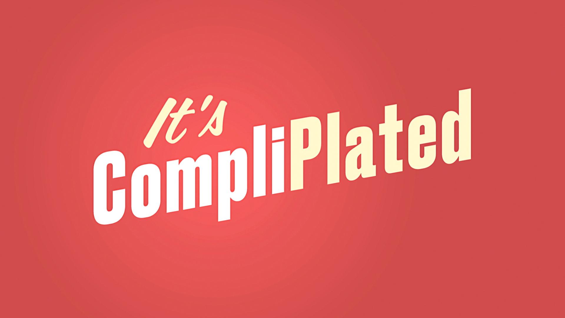 It's CompliPlated (its-compliplated) ТВ-шоу