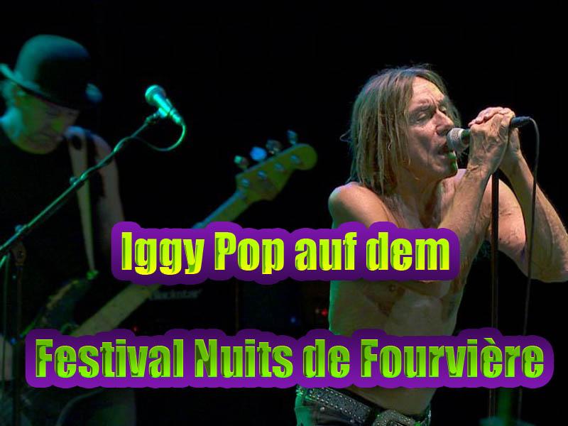 Iggy Pop auf dem Festival Nuits de Fourvière (iggy-pop-auf-dem-festival-nuits-de-fourvire) Музыка