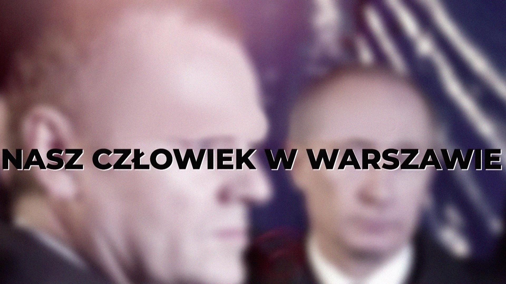 Nasz człowiek w Warszawie (nasz-czowiek-w-warszawie) Документальный фильм