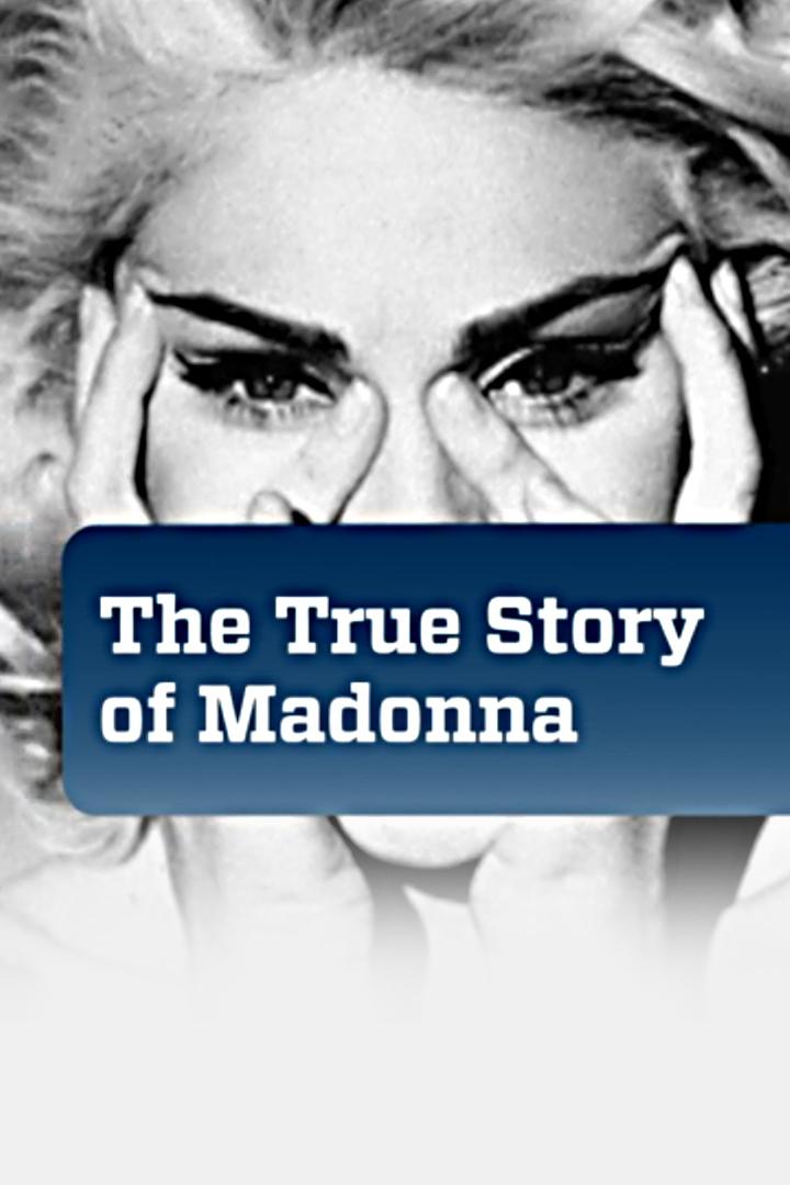 The true story of Madonna (the-true-story-of-madonna) Документальный фильм