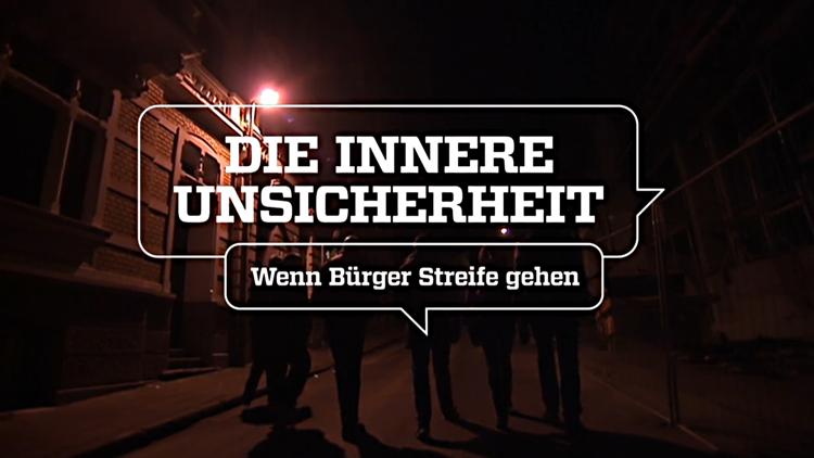 Постер Die innere Unsicherheit – Wenn Bürger Streife gehen