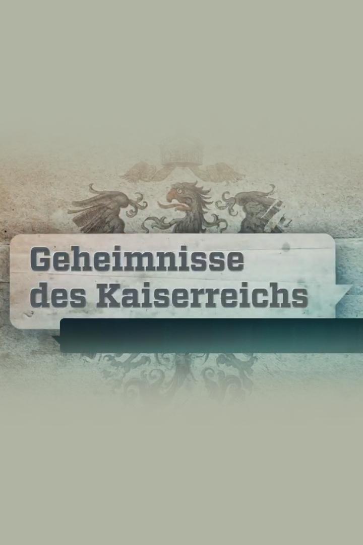 Geheimnisse des Kaiserreichs (geheimnisse-des-kaiserreichs) Документальный сериал