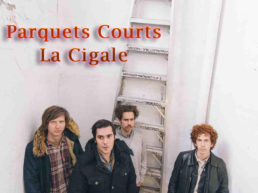 Parquets Courts-La Cigale (parquets-courts-la-cigale) Музыка