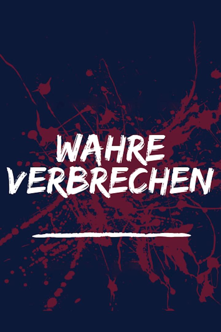 Wahre Verbrechen (wahre-verbrechen) Документальный сериал