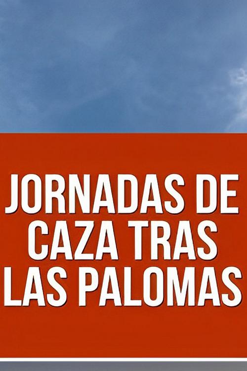 Jornada de caza tras las palomas (jornada-de-caza-tras-las-palomas) Досуг, хобби