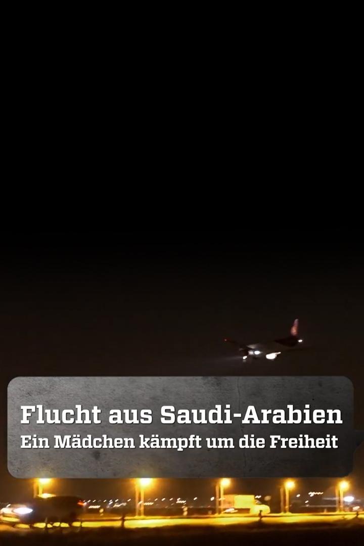 Flucht aus Saudi-Arabien: Ein Mädchen kämpft um die Freiheit (flucht-aus-saudi-arabien-ein-mdchen-kmpft-um-die-freiheit) Документальный фильм