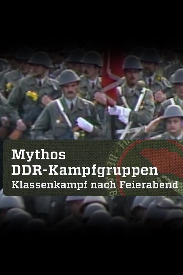 Mythos DDR-Kampfgruppen – Klassenkampf nach Feierabend (mythos-ddr-kampfgruppen-klassenkampf-nach-feierabend) Документальный фильм