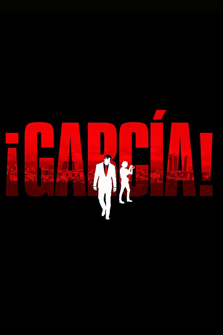 Гарсия! (garsija) Сериал 2022