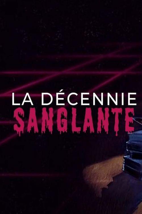 La décennie sanglante (la-dcennie-sanglante) Документальный сериал