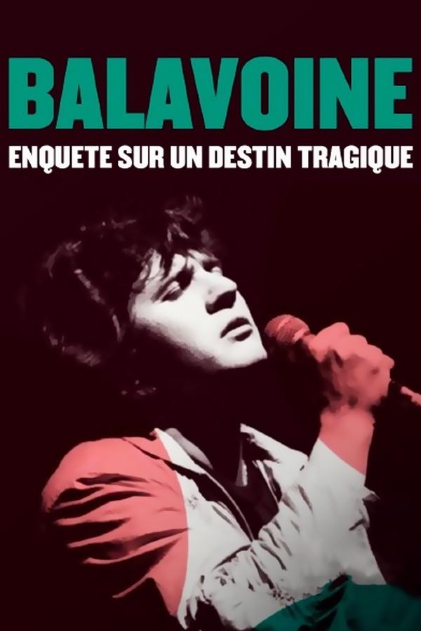 Balavoine, enquête sur un destin tragique (balavoine-enqute-sur-un-destin-tragique) Документальный фильм