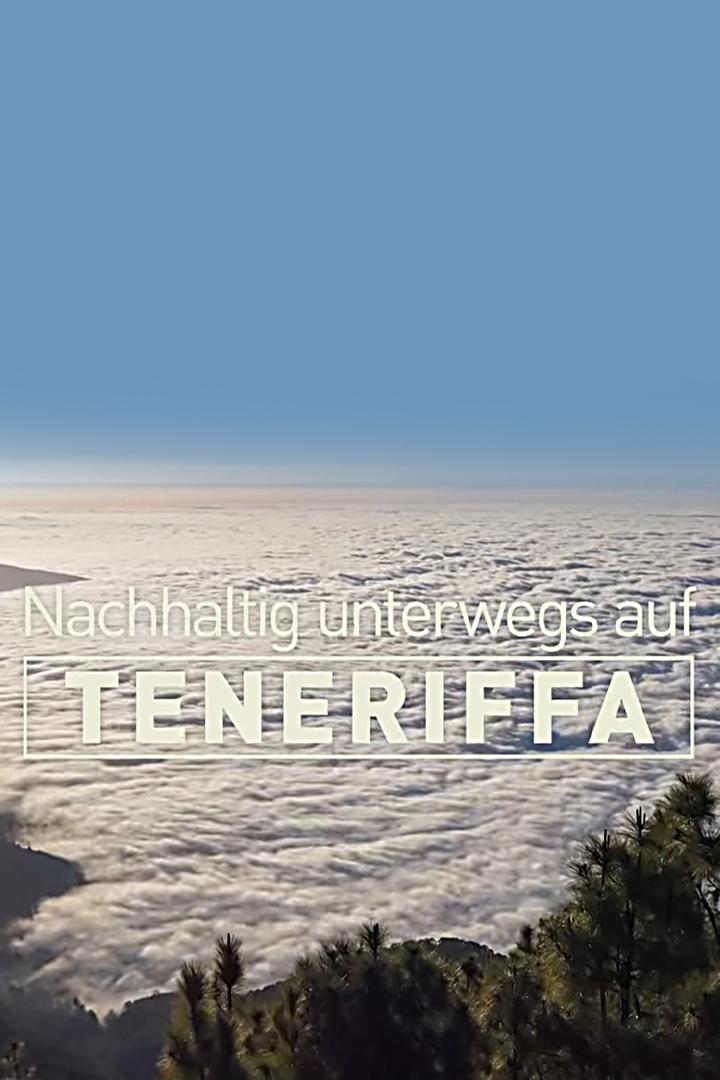 Nachhaltig unterwegs auf Teneriffa (nachhaltig-unterwegs-auf-teneriffa) Документальный фильм