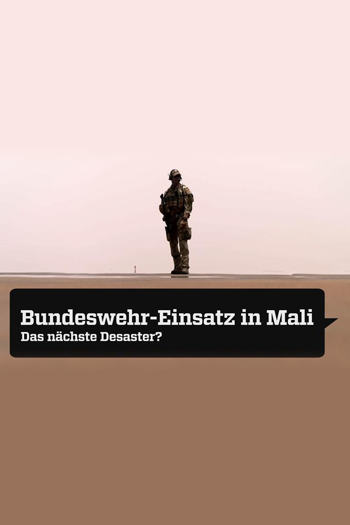 Bundeswehr-Einsatz in Mali – Das nächste Desaster? (bundeswehr-einsatz-in-mali-das-nchste-desaster) Документальный фильм