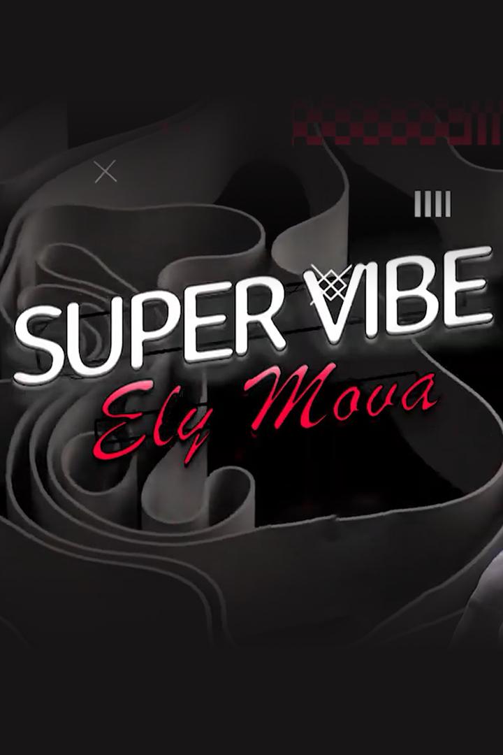 Supervibe с Ely Mova (supervibe-s-ely-mova) Музыка