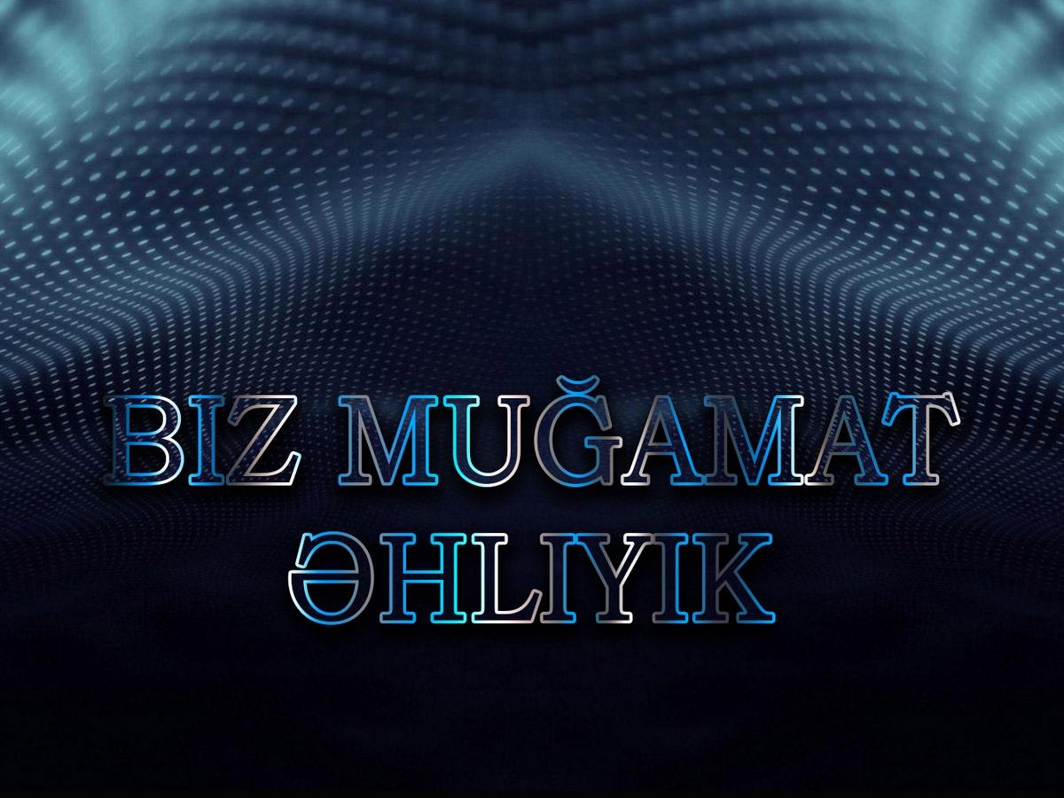 Biz muğamat əhliyik (biz-muamat-hliyik) Документальный сериал