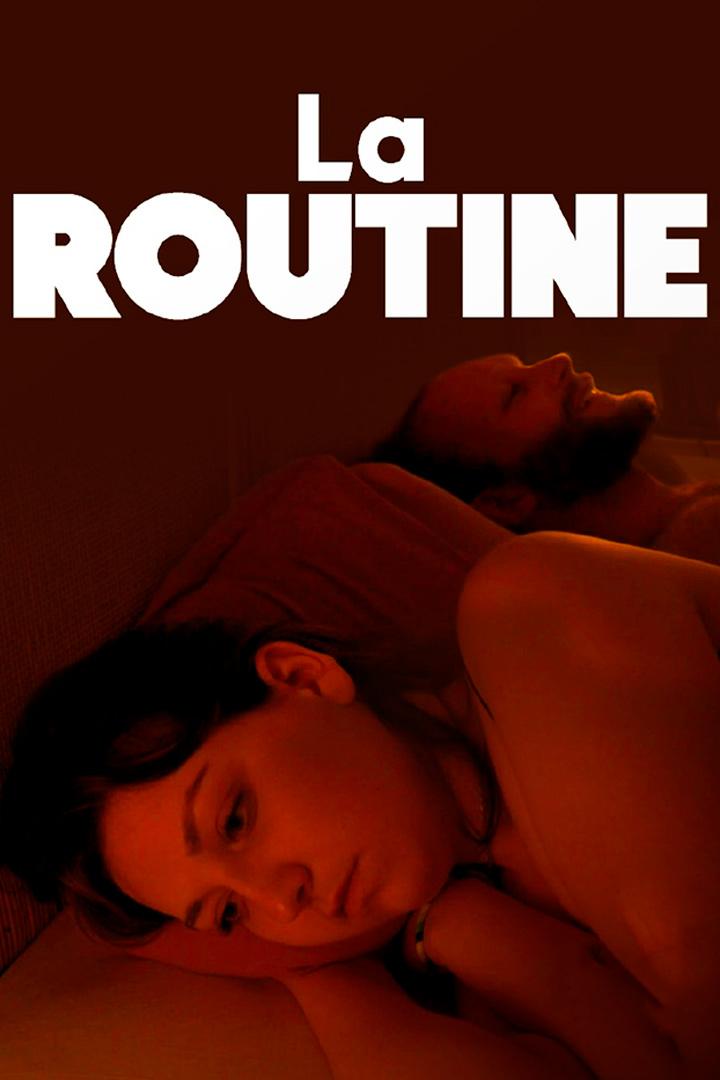 La routine (la-routine) Фильм 2010