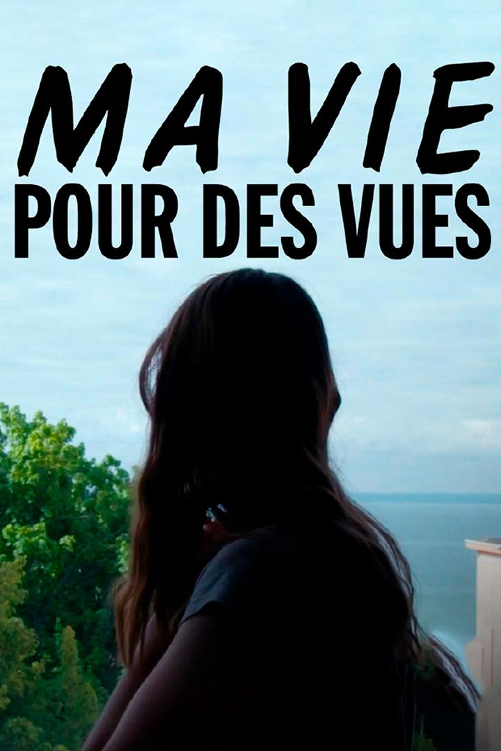 Ma vie pour des vues (ma-vie-pour-des-vues) Фильм
