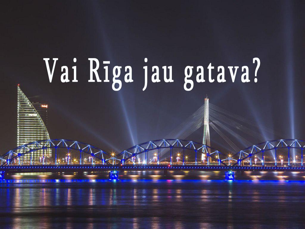 Vai Rīga jau gatava? (vai-rga-jau-gatava) Музыка