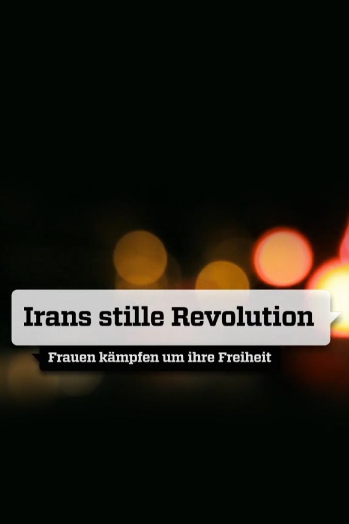 Irans stille Revolution – Frauen kämpfen um ihre Freiheit (irans-stille-revolution-frauen-kmpfen-um-ihre-freiheit) Документальный фильм